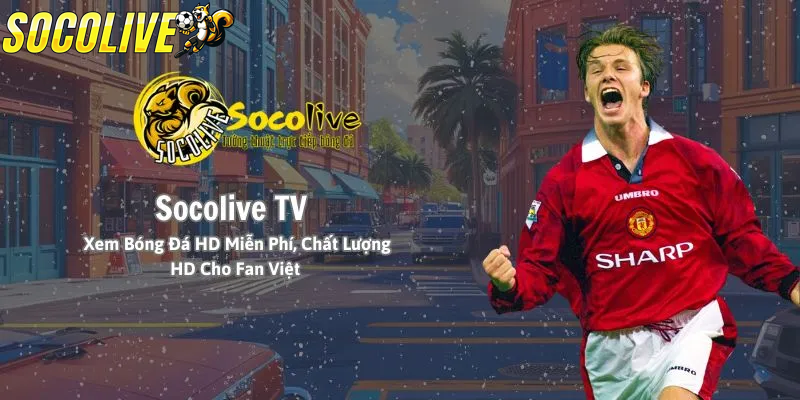 Socolive cung cấp rất nhiều tiện ích
